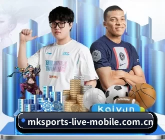 mk体育 APP | MKSports